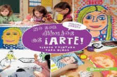 NO SON DIBUJOS ES �ARTE! DIBUJO Y PINTURA PARA NI�OS