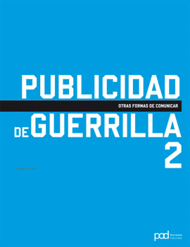 PUBLICIDAD DE GUERRILLA 2 OTRAS FORMAS DE COMUNICAR