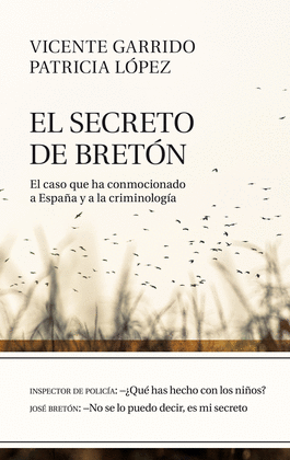 EL SECRETO DE BRETON, EL EL CASO QUE HA CONMOCIONADO A ESPAA Y A LA CRIMINOLOGIA