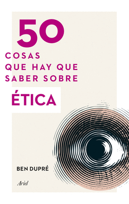 50 COSAS QUE HAY QUE SABER SOBRE ETICA