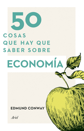 50 COSAS QUE HAY QUE SABER SOBRE ECONOMIA