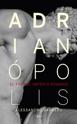 ADRIANOPOLIS .EL FIN DEL IMPERIO ROMANO