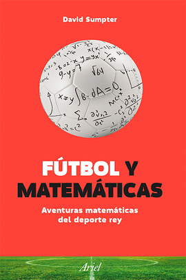 FTBOL Y MATEMTICAS; AVENTURAS MATEMTICAS DEL DEPORTE REY