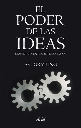 EL PODER DE LAS IDEAS CLAVES PARA ENTENDER EL SIGLO XXI