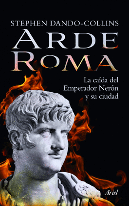 ARDE ROMA LA CAIDA DEL EMPERADOR NERON Y SU CIUDAD