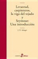 LEVANTAD, CARPINTEROS, LA VIGA DEL TEJADO Y SEYMOUR