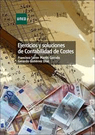 EJERCICIOS Y SOLUCIONES DE CONTABILIDAD DE COSTES