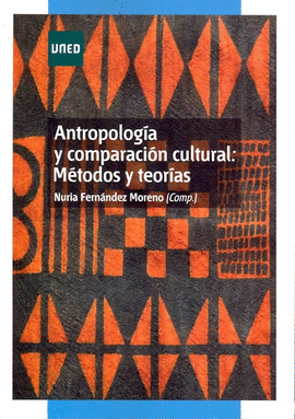 ANTROPOLOG�A Y COMPARACI�N CULTURAL: M�TODOS Y TEOR�AS