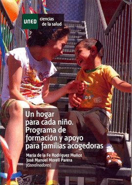 UN HOGAR PARA CADA NIO, PROGRAMA DE FORMACIN Y APOYO PARA FAMILIAS ACOGEDORAS