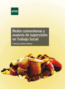 REDES COMUNITARIAS Y AVANCES DE SUPERVISI�N EN TRABAJO SOCIAL