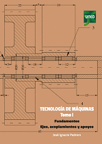 TECNOLOGIA DE MAQUINAS TOMO I FUNDAMENTOS EJES ACOPLAMIENTOS Y APOYOS
