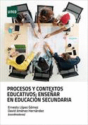 PROCESOS Y CONTEXTOS EDUCATIVOS ENSE�AR EN EDUCACI�N SECUNDARIA