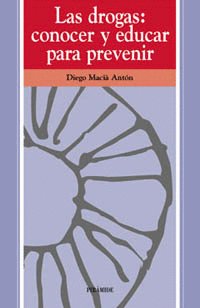 LAS DROGAS: CONOCER Y EDUCAR PARA PREVENIR