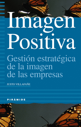 IMAGEN POSITIVA GESTION ESTRATEGICA DE LA IMAGEN DE LA EMPRESAS