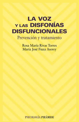 LA VOZ Y LAS DISFONIAS DISFUNCIONALES PREVENCION Y TRATAMIENTO