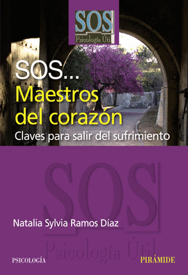 SOS... MAESTROS DEL CORAZON CLAVES PARA SALIR DEL SUFRIMIENTO