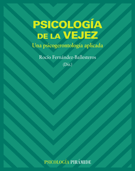 PSICOLOGIA DE LA VEJEZ UNA PSICOGERONTOLOGIA APLICADA