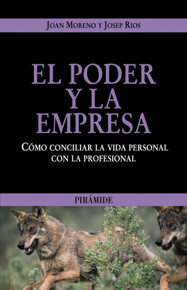 EL PODER Y LA EMPRESA COMO CONCILIAR LA VIDA PERSONAL CON LA PROFESIONAL
