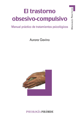 EL TRASTORNO OBSESIVO-COMPULSIVO MANUAL PRACTICO DE TRATAMIENTOS PSICOLOGICOS