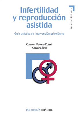 INFERTILIDAD Y REPRODUCCION ASISTIDA GUIA PRACTICA DE INTERVENCION PSICOLOGICA