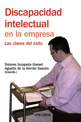 DISCAPACIDAD INTELECTUAL EN LA EMPRESA LAS CLAVES DEL EXITO