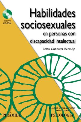 HABILIDADES SOCIOSEXUALES + CD ROM EN PERSONAS CON DISCAPACIDAD INTELECTUAL