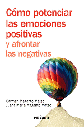 C�MO POTENCIAR LAS EMOCIONES POSITIVAS Y AFRONTAR LAS NEGATIVAS