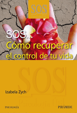SOS...COMO RECUPERAR EL CONTROL DE TU VIDA