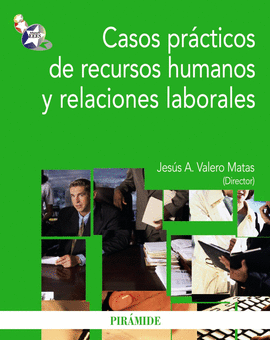 CASOS PR�CTICOS DE RECURSOS HUMANOS Y RELACIONES LABORALES