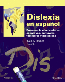 DISLEXIA EN ESPAOL. PREVALENCIA E INDICADORES COGNITIVOS, CULTURALES, FAMILIARES Y BIOLGICOS
