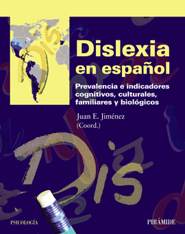 DISLEXIA EN ESPA�OL. PREVALENCIA E INDICADORES COGNITIVOS, CULTURALES, FAMILIARES Y BIOL�GICOS