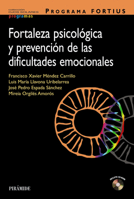 PROGRAMA FORTIUS FORTALEZA PSICOLOGICA Y PREVENCION DE LAS DIFICULTADES EMOCIONALES