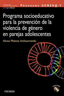 PROGRAMA SOCIOEDUCATIVO PARA LA PREVENCION DE LA VIOLENCIA DE GENERO EN PAREJAS ADOLESCENTES +CD-ROM