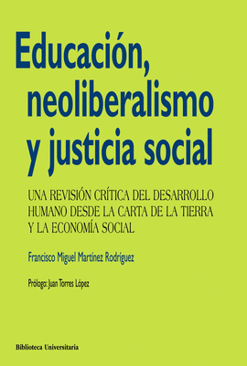 EDUCACI�N, NEOLIBERALISMO Y JUSTICIA SOCIAL