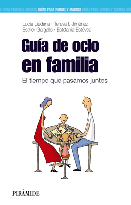 GUIA DE OCIO EN FAMILIA EL TIEMPO QUE PASAMOS JUNTOS