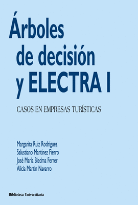 ARBOLES DE DECISION Y ELECTRA I CASOS EN EMPRESAS TURISTICAS