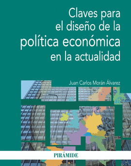 CLAVES PARA EL DISE�O DE LA POLITICA ECONOMICA EN LA ACTUALIDAD
