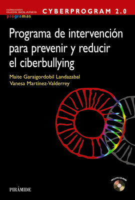 CYBERPROGRAM 2.0. PROGRAMA DE INTERVENCION PARA PREVENIR Y REDUCIR EL CIBERBULLYING