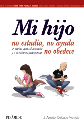 MI HIJO NO ESTUDIA NO AYUDA NO OBEDECE