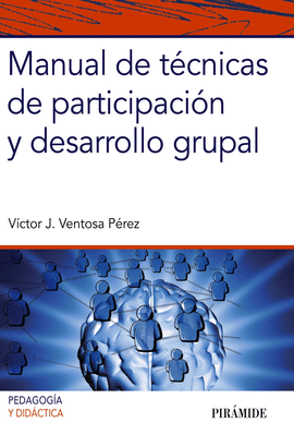 MANUAL DE TCNICAS DE PARTICIPACIN Y DESARROLLO GRUPAL