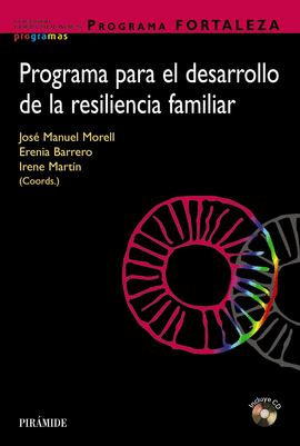 PROGRAMA PARA EL DESARROLLO DE LA RESILIENCIA FAMILIAR + CD-ROM