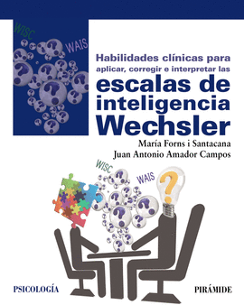 HABILIDADES CLNICAS PARA APLICAR, CORREGIR E INTERPRETAR LAS ESCALAS DE INTELIGENCIA WECHSLER
