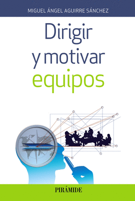 DIRIGIR Y MOTIVAR EQUIPOS