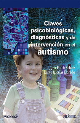 CLAVES PSICOBIOLGICAS, DIAGNSTICAS Y DE INTERVENCIN EN EL AUTISMO