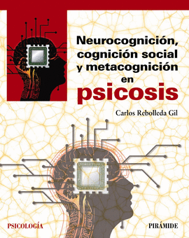 NEUROCOGNICION COGNICION SOCIAL Y METACOGNICION EN PSICOSIS