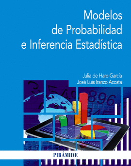 MODELOS DE PROBABILIDAD E INFERENCIA ESTADISTICA