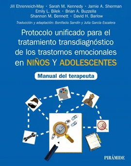 PROTOCOLO UNIFICADO PARA EL TRATAMIENTO TRANSDIAGNSTICO DE LOS TRASTORNOS EMOCIONALES EN NIOS Y ADOLESCENTES