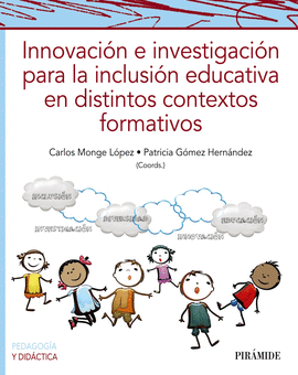 INNOVACIN E INVESTIGACIN PARA LA INCLUSIN EDUCATIVA EN DISTINTOS CONTEXTOS FORMATIVOS