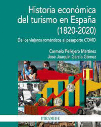 HISTORIA ECONMICA DEL TURISMO EN ESPAA (1820-2020)