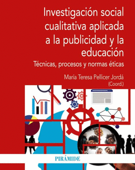 INVESTIGACION SOCIAL CUALITATIVA APLICADA A LA PUBLICIDAD Y LA EDUCACION